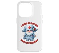 Retired Nurse GNOME I Need To Retire from Retirement Saying Carcasa para iPhone 14 Pro