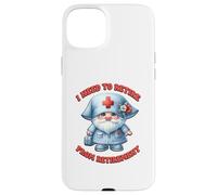 Retired Nurse GNOME I Need To Retire from Retirement Saying Carcasa para iPhone 15 Plus
