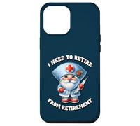 Retired Nurse GNOME Saying I Need To Retire from Retirement Carcasa para iPhone 12 Pro MAX