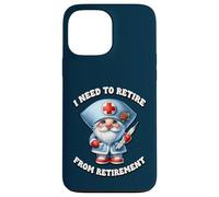 Retired Nurse GNOME Saying I Need To Retire from Retirement Carcasa para iPhone 13 Pro MAX