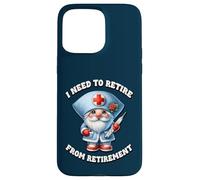 Retired Nurse GNOME Saying I Need To Retire from Retirement Carcasa para iPhone 15 Pro MAX