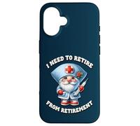 Retired Nurse GNOME Saying I Need To Retire from Retirement Carcasa para iPhone 16