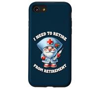 Retired Nurse GNOME Saying I Need To Retire from Retirement Carcasa para iPhone SE (2020) / 7/8
