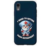 Retired Nurse GNOME Saying I Need To Retire from Retirement Carcasa para iPhone XR