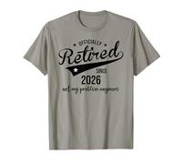 Retired Since 2026 Retired Not My Problem Anymore Retirement Camiseta