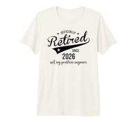 Retired Since 2026 Retired Not My Problem Anymore Retirement Camiseta Premium
