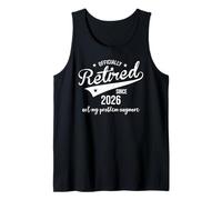 Retired Since 2026 Retired Not My Problem Anymore Retirement Camiseta sin Mangas