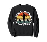 Retired Teacher Class of 2021 Retirement Gift Sudadera