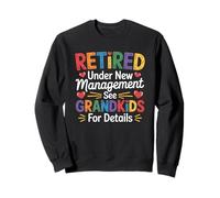 Retired Under New Management See Grandkids For Details Sudadera