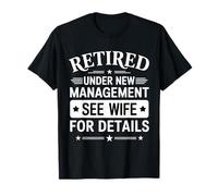 Retired Under New Management See Wife for Details Retirement Camiseta
