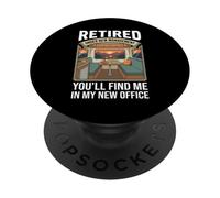 Retired Under New Management You’ll Find Me in My New Office PopSockets PopGrip Adhesivo