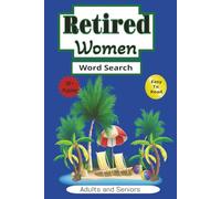 Retired Women Word Search: Retirement Gift For Women Word Search with Easy to Read Print about Cozy Home Décor, Baking, Sewing Terms and more| 6X9 ... for Holidays, Vacation and All Year Long