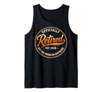 Retirement 2026 Not My Problem Anymore Funny Retired Camiseta sin Mangas