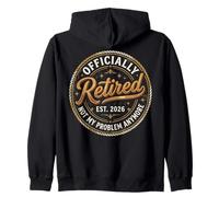 Retirement 2026 Not My Problem Anymore Funny Retired Sudadera con Capucha