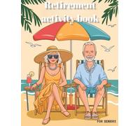 Retirement Activity Book: 150+ Puzzles and Games for a Relaxing Retirement