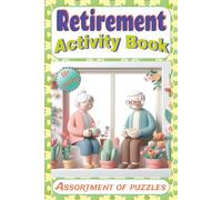Retirement Activity Book: A playful mix of puzzles including word searches, mazes, sudoku and more. 6x9 inches, 50+ puzzles. Gift for vacation, holidays, or anytime.