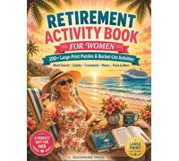 Retirement Activity Book for Women: 200+ Large-Print Puzzles & Bucket-List Adventures: Word Search, Sudoku, Crosswords, Mazes, Trivia + Bonus Activities | The Perfect Retirement Gift for Women