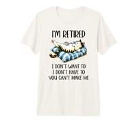 Retirement Cat Coffee Not My Problem Im Retired Dont Have To Camiseta Premium