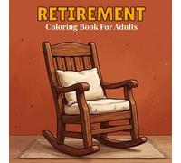 Retirement Coloring Book for Adults: Funny Quotes and Relaxing Designs for a Happy Retirement
