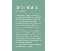 Retirement Definition Notebook: A Thoughtful Gift for Retirees to Reflect, Relax and Enjoy the Next Chapter: Lined Journal for Men and Women to ... Daily Thoughts and New Adventures After Work