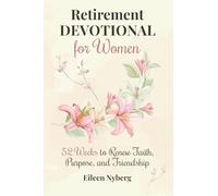 Retirement Devotional for Women: 52 Weeks to Renew Faith, Purpose, and Friendship (Retirement gift for woman)