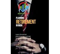 Retirement Financial Planning in India: A Comprehensive Guide to a Secure and Fulfilling Golden Age