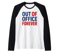 Retirement Funny Party Quote out of Office Forever Camiseta Manga Raglan