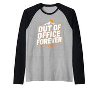 Retirement Funny Party Quote out of Office Forever Camiseta Manga Raglan