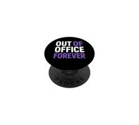 Retirement Funny Party Quote out of Office Forever PopSockets PopGrip Adhesivo