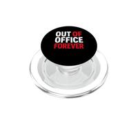 Retirement Funny Party Quote out of Office Forever PopSockets PopGrip para MagSafe