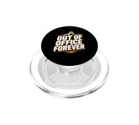 Retirement Funny Party Quote out of Office Forever PopSockets PopGrip para MagSafe