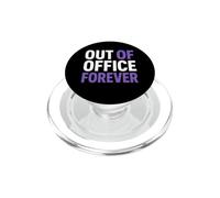 Retirement Funny Party Quote out of Office Forever PopSockets PopGrip para MagSafe