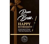 Retirement Gift for Boss: Keepsake Journal with Team Messages & Reflection Prompts for the Retiree | Bucket List Planner for What Comes Next - Better Than a Retirement Card