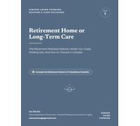 Retirement Home or Long-Term Care: The Placement Playbook Nobody Hands You: Costs, Waiting Lists, and How to Choose in Canada