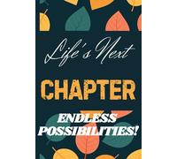 Retirement Journal Notebook for Women Writing, Goal Settling: Life's Next Chapter: Endless Possibilities!