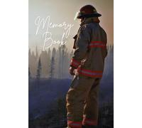 Retirement memory book: Firefighter Edition: "Beyond the Call of Duty"