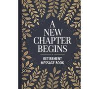 Retirement Message Book Hardcover: Guest Book for Retirement Party | A Stylish Memory Keepsake for Well Wishes, Signatures, and Messages from Friends, Family, and Colleagues