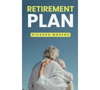 Retirement Plan: 1 (How to Achieve Success)