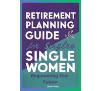Retirement planning guide for single women: Empowering your future
