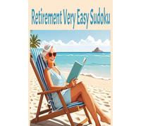 Retirement Sudoku: Pocket-sized Mini Puzzle Book | 6x9 inches, 110 pages | 50+ puzzles...Gift for Travel, Holidays, and Free Time and Relaxation |Solutions Included: Very Easy Sudoku Pocket Puzzle