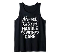 Retirement Women 2025 Handle With Care Almost Retired Camiseta sin Mangas