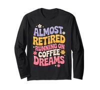 Retirement Women 2025 Running on Coffee Almost Retired Manga Larga