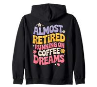 Retirement Women 2025 Running on Coffee Almost Retired Sudadera con Capucha