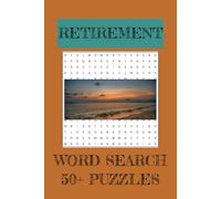 Retirement Word Search Puzzle Book: Word Searches with Easy to Read Print about Retirement| 6 x 9 inches, 110 pages| 50 + puzzles