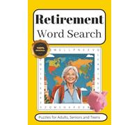 Retirement Word Search Puzzle Book: Word Searches with Easy to Read Print about Retirement, Seniors, Golden Age and More | 6x9 inches, 110 pages | 50+ ... for Vacations, Holidays and Leisure Times