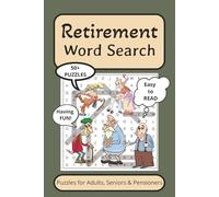 Retirement Word Search Puzzle Book: Word Searches with Easy to Read Print about Retirement, Seniors, pensioners and More | 6x9 inches, 110 pages | 50+ ... for Vacations, Holidays and Leisure Times