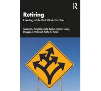 Retiring: Creating a Life That Works for You