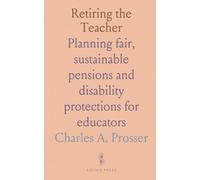 Retiring the Teacher: Planning fair, sustainable pensions and disability protections for educators