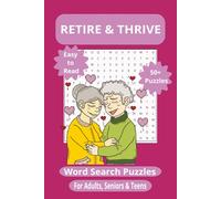 Retiring & Thriving Word Search Puzzle Book: Celebrate Your Next Chapter with Relaxing, Easy-to-Read Puzzles