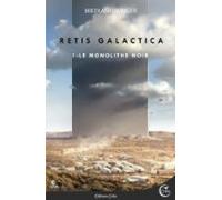 Retis Galactica I Première Partie (ebook)